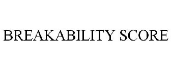 BREAKABILITY SCORE