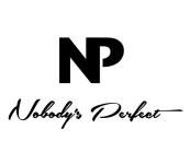 NP NOBODY'S PERFECT