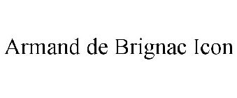 ARMAND DE BRIGNAC ICON