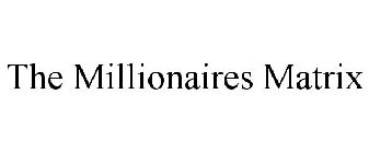 THE MILLIONAIRES MATRIX