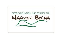 EXPERIENCE NATURAL AND BEAUTIFUL SKIN NAGUTU BOCHA