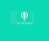 TRY THE WORLD