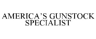 AMERICA'S GUNSTOCK SPECIALIST