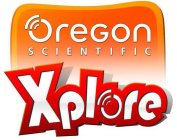 OREGON SCIENTFIC AND XPLORE