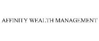 AFFINITY WEALTH MANAGEMENT