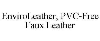 ENVIROLEATHER, PVC-FREE FAUX LEATHER