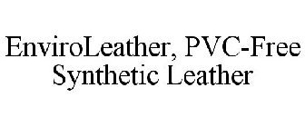 ENVIROLEATHER, PVC-FREE SYNTHETIC LEATHER