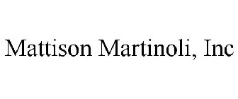 MATTISON MARTINOLI, INC