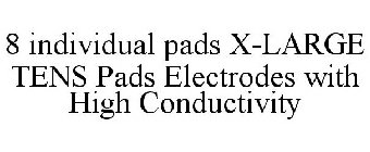 8 INDIVIDUAL PADS X-LARGE TENS PADS ELECTRODES WITH HIGH CONDUCTIVITY
