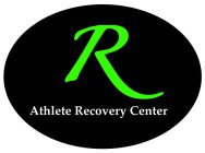 R ATHLETE RECOVERY CENTER