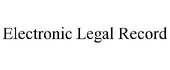 ELECTRONIC LEGAL RECORD