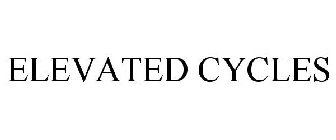 ELEVATED CYCLES