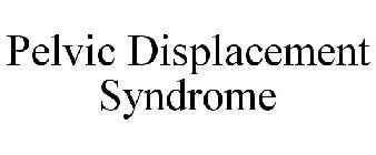 PELVIC DISPLACEMENT SYNDROME