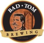 BAD TOM BREWING HAND MADE IN CINCINNATI, OHIO