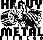 HEAVY METAL FITNESS ILL WITH THE STEEL ILL WITH THE STEEL