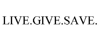 LIVE.GIVE.SAVE.