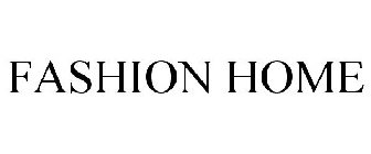 FASHION HOME