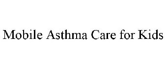 MOBILE ASTHMA CARE FOR KIDS
