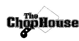 THE CHOP HOUSE