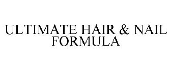 ULTIMATE HAIR & NAIL FORMULA