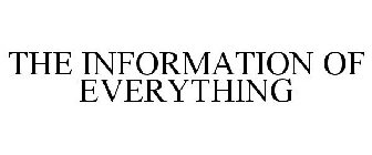 THE INFORMATION OF EVERYTHING
