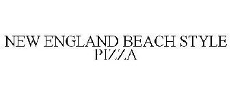 NEW ENGLAND BEACH STYLE PIZZA