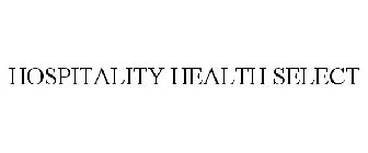 HOSPITALITY HEALTH SELECT