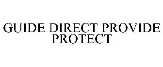 GUIDE DIRECT PROVIDE PROTECT