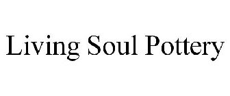 LIVING SOUL POTTERY