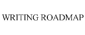 WRITING ROADMAP