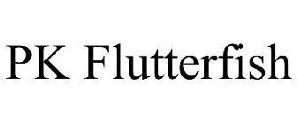 PK FLUTTERFISH