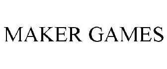 MAKER GAMES