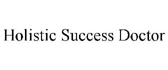 HOLISTIC SUCCESS DOCTOR