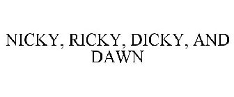 NICKY, RICKY, DICKY, AND DAWN