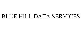 BLUE HILL DATA SERVICES