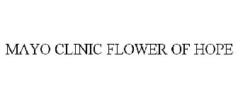 MAYO CLINIC FLOWER OF HOPE