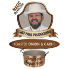 MAGIC SEASONING BLENDS CHEF PAUL PRUDHOMME TOASTED ONION & GARLIC SALT-FREE SUGAR-FREE