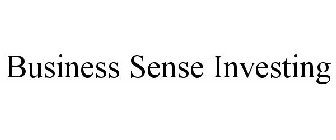 BUSINESS SENSE INVESTING