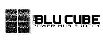THE BLU CUBE POWER HUB AND IDOCK