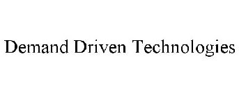 DEMAND DRIVEN TECHNOLOGIES