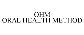 OHM ORAL HEALTH METHOD