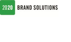 2020 BRAND SOLUTIONS