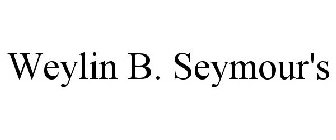 WEYLIN B. SEYMOUR'S