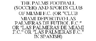 THE PALMS FOOTBALL AND SPORTS CLUB OF MIAMI F.C.
