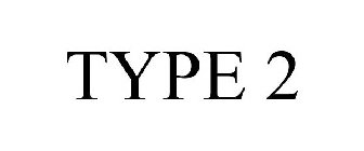 TYPE TWO