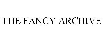THE FANCY ARCHIVE