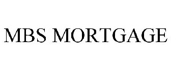 MBS MORTGAGE