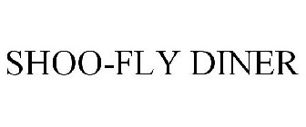 SHOO-FLY DINER