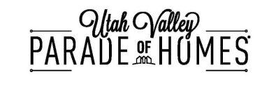 UTAH VALLEY PARADE OF HOMES