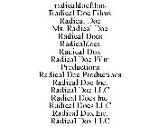 RADICALDOCFILMS RADICAL DOC FILMS RADICAL DOC MS. RADICAL DOC RADICAL DOCS RADICALDOCS RADICAL DOX RADICAL DOC FILM PRODUCTIONS RADICAL DOC PRODUCTIONS RADICAL DOC INC. RADICAL DOC LLC RADICAL DOCS IN